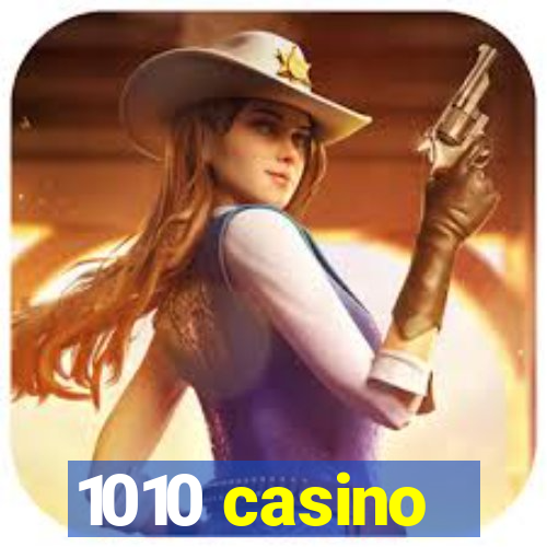 1010 casino